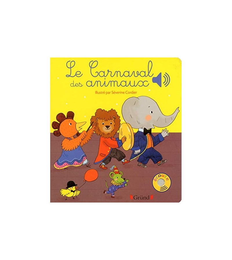 Le carnaval des animaux - Livre Sonore - 6 Airs  jouets éveil