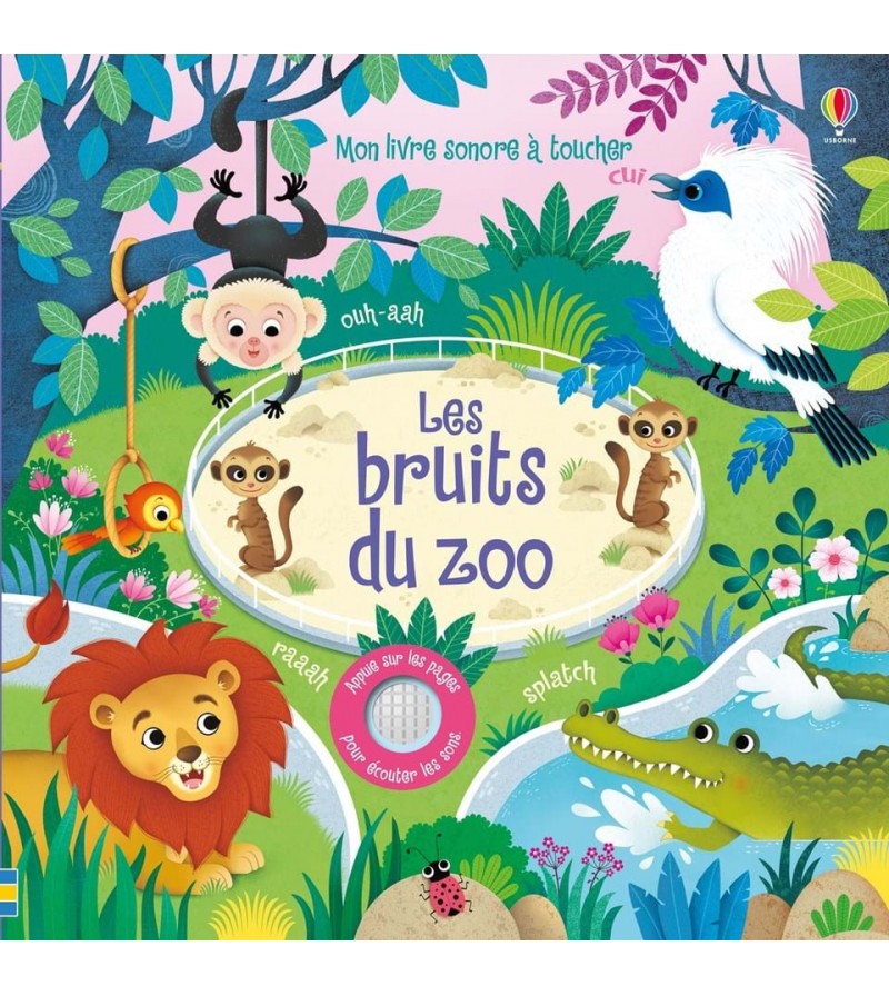 Les bruits du zoo - Mon livre sonore à toucher  jouets éveil