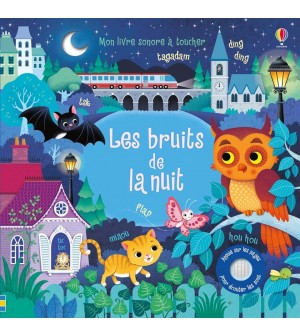 Les bruits de la nuit - Mon livre sonore à toucher  jouets