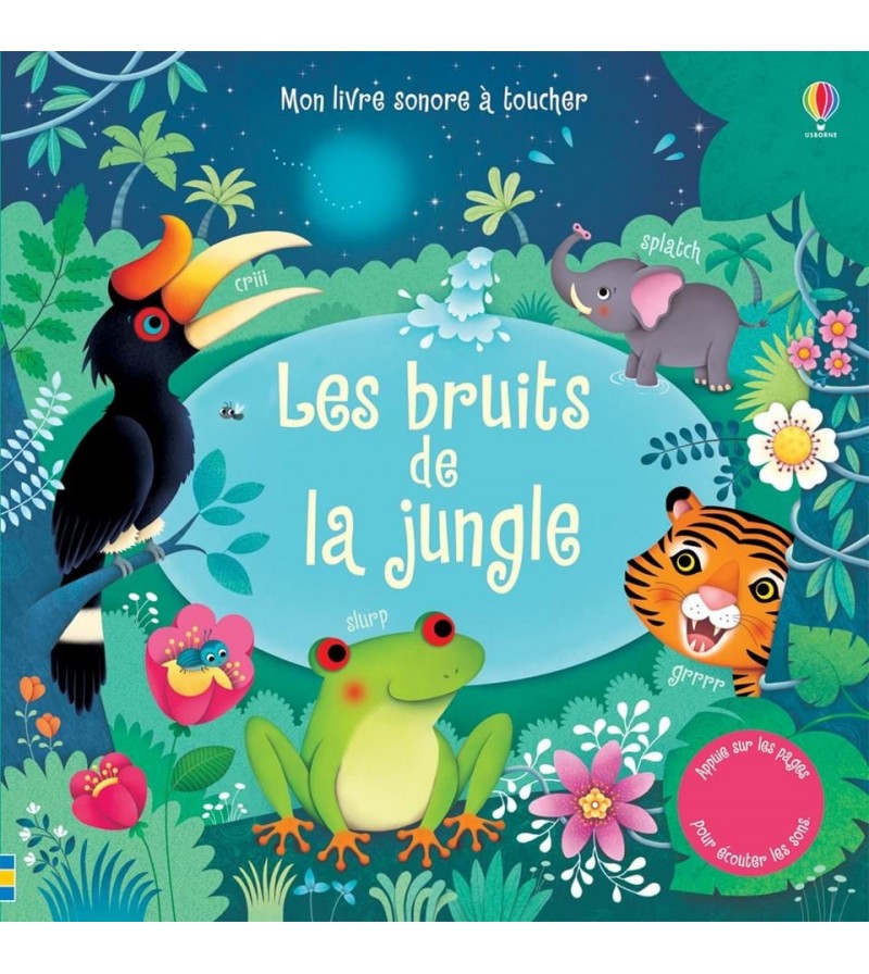 Les bruits de la jungle - Mon livre sonore à toucher  jouets