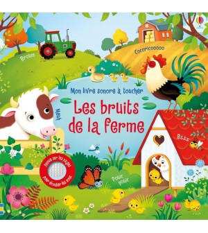 Les bruits de la ferme - Mon livre sonore à toucher  jouets